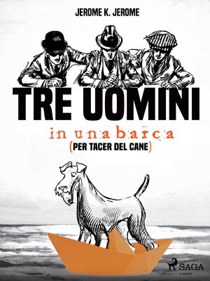cover image of Tre uomini in una barca (per tacer del cane)
